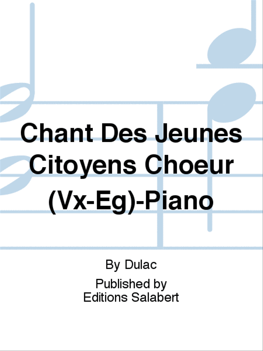 Chant Des Jeunes Citoyens Choeur (Vx-Eg)-Piano Choir scores gallery preview page 1