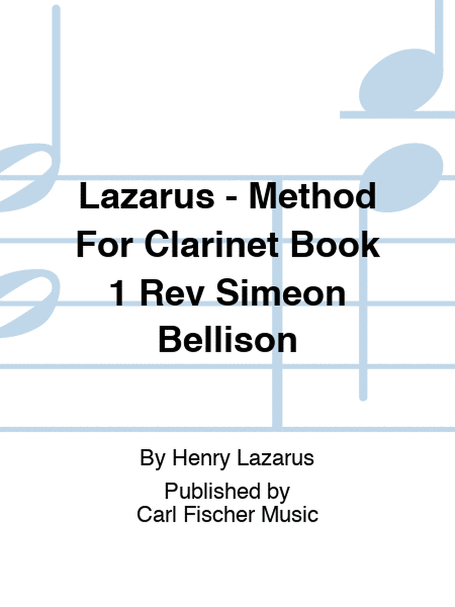 Lazarus - Method For Clarinet Book 1 Rev Simeon Bellison
