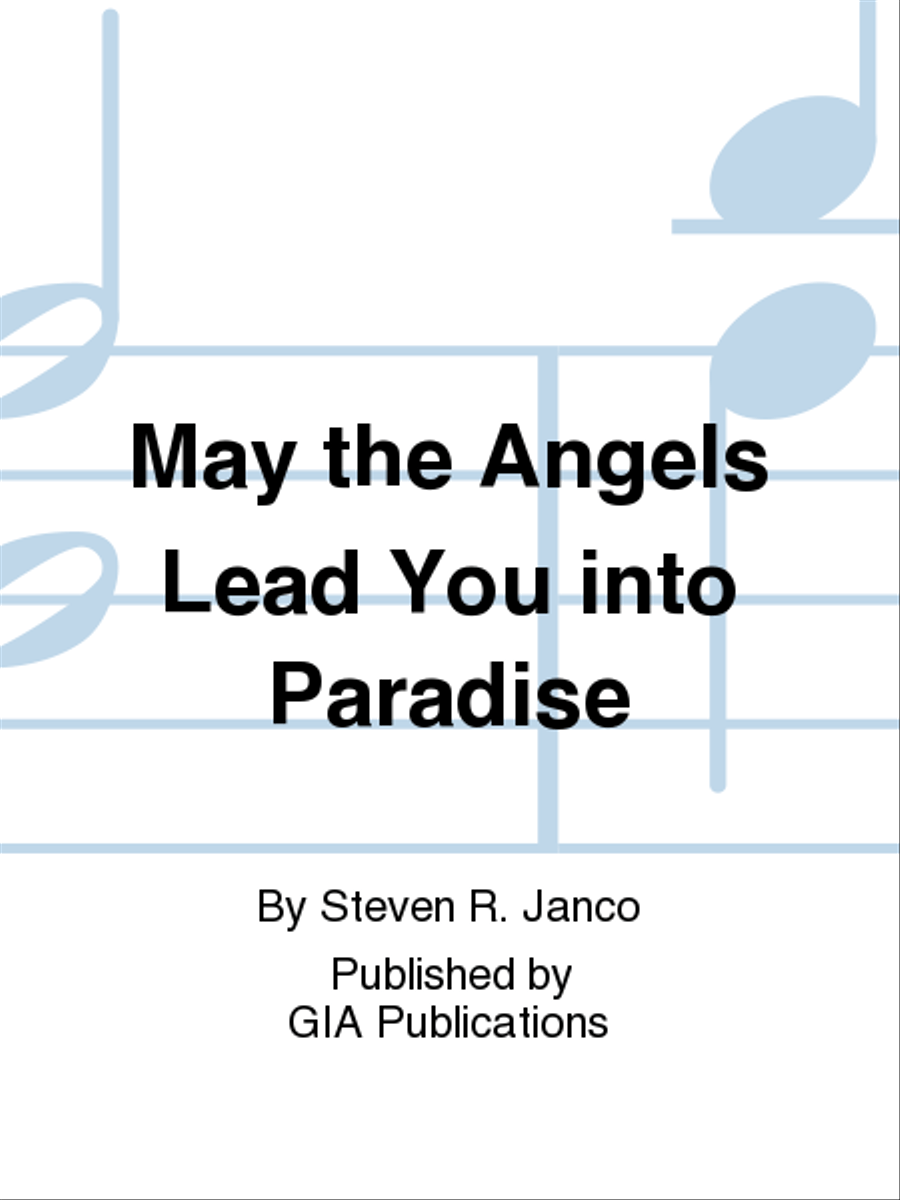 May the Angels Lead You into Paradise Unison Choir scores gallery preview page 1
