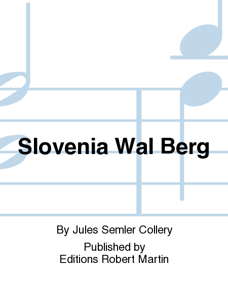 Slovenia Wal Berg