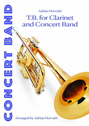Book cover for T.B. for Clarinet and Concert Band