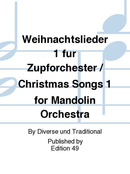 Weihnachtslieder 1 fur Zupforchester / Christmas Songs 1 for Mandolin Orchestra