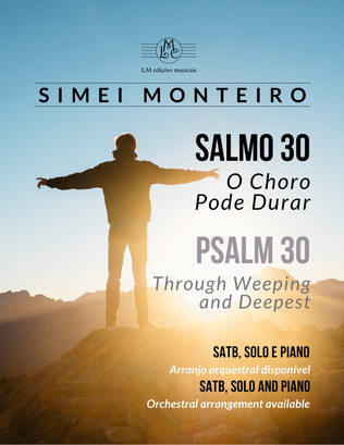 SALMO 30 | Psalm 30 / O Choro Pode Durar | Through Weeping and Deepest - SATB