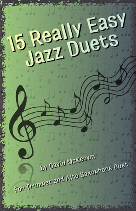 Book cover for 15 Really Easy Jazz Duets for Trumpet and Alto Saxophone Duet