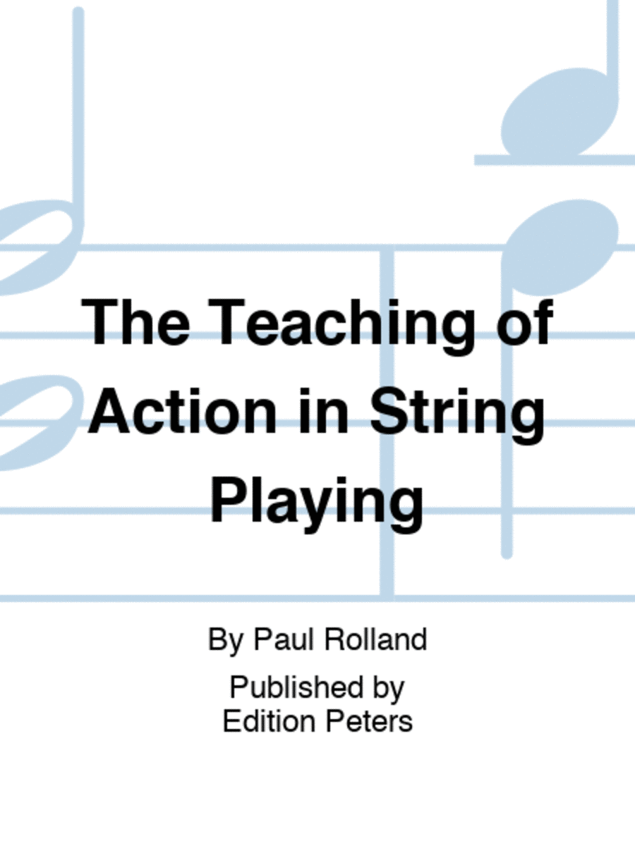 The Teaching of Action in String Playing by Paul Rolland Textbook - Sheet Music