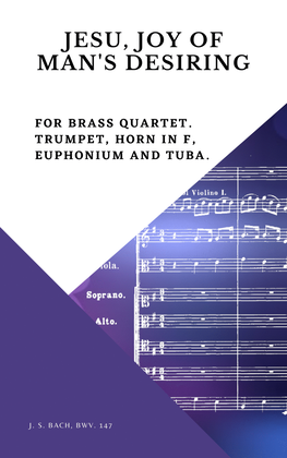 Bach Jesu, joy of man's desiring for Brass Quartet Trumpet Horn in F Euphonium and Tuba
