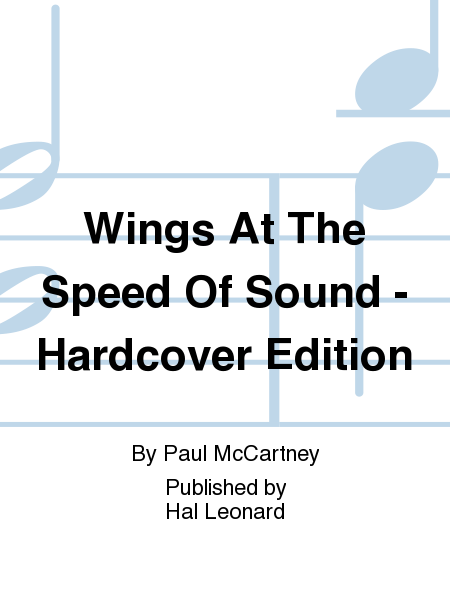 Paul McCartney: Wings At The Speed Of Sound - Hardcover Edition