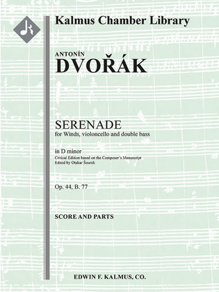 Book cover for Serenade in D minor for Winds, Violoncello and Double Bass in D minor, Op. 44, B. 77 (critical edition)