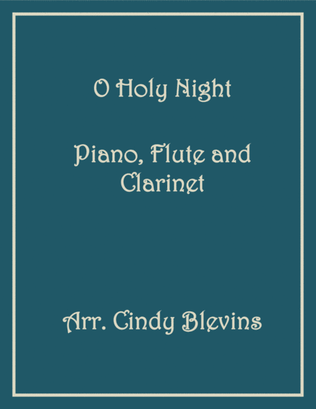 Book cover for O Holy Night, for Piano, Flute and Clarinet