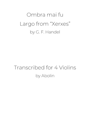 Handel: Ombra mai fu, Largo from "Xerxes" - arr. for Violin Quartet