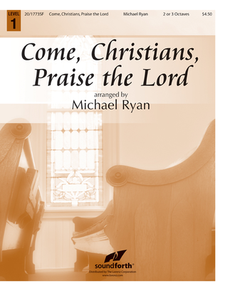 Come, Christians, Praise the Lord