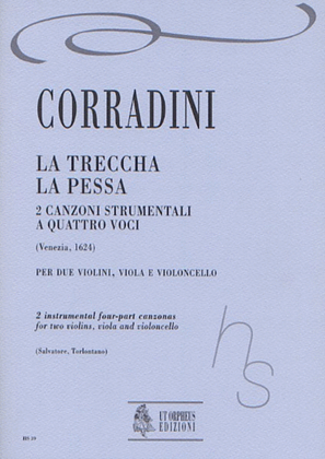 Book cover for La Treccha, La Pessa. 2 Instrumental four-part Canzonas (Venezia 1624) for 2 Violins, Viola and Violoncello