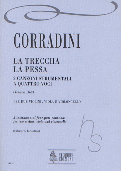 La Treccha, La Pessa. 2 Instrumental four-part Canzonas (Venezia 1624) for 2 Violins, Viola and Violoncello