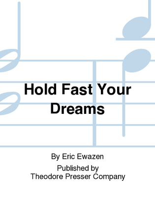 Hold Fast Your Dreams