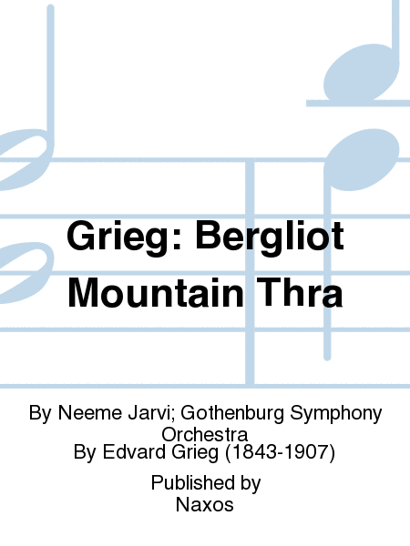 Grieg: Bergliot Mountain Thra