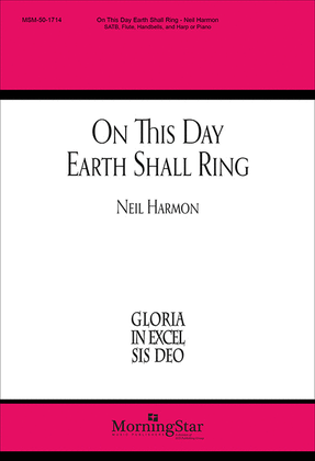 Book cover for On This Day Earth Shall Ring (Choral Score)