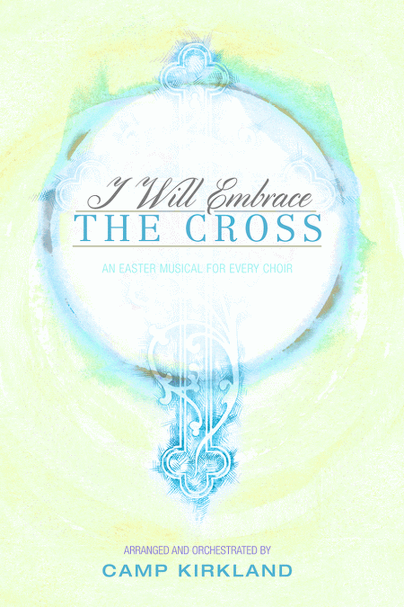 I Will Embrace the Cross - Rehearsal CDs - PTX