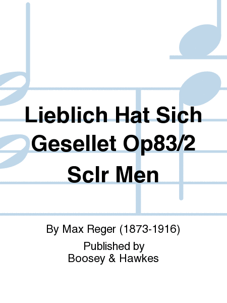 Lieblich Hat Sich Gesellet Op83/2 Sclr Men