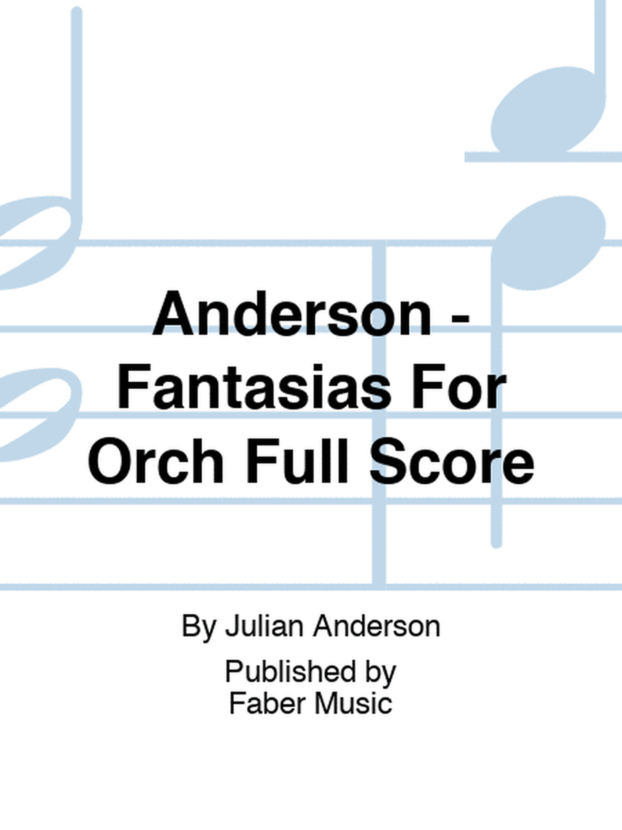 Anderson - Fantasias For Orch Full Score