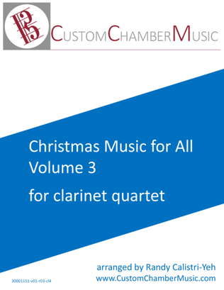Book cover for Christmas Carols for All, Volume 3 (for Clarinet Quartet)
