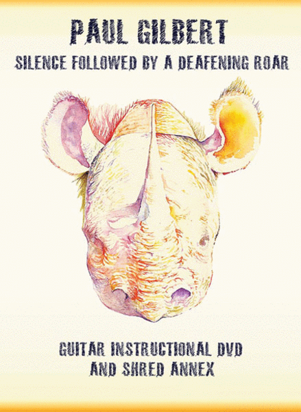 Paul Gilbert -- Silence Followed by a Deafening Roar