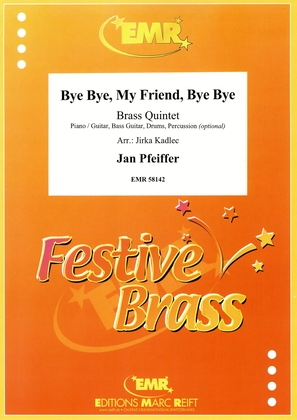 Book cover for Bye Bye, My Friend, Bye Bye