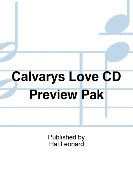 Calvarys Love CD Preview Pak