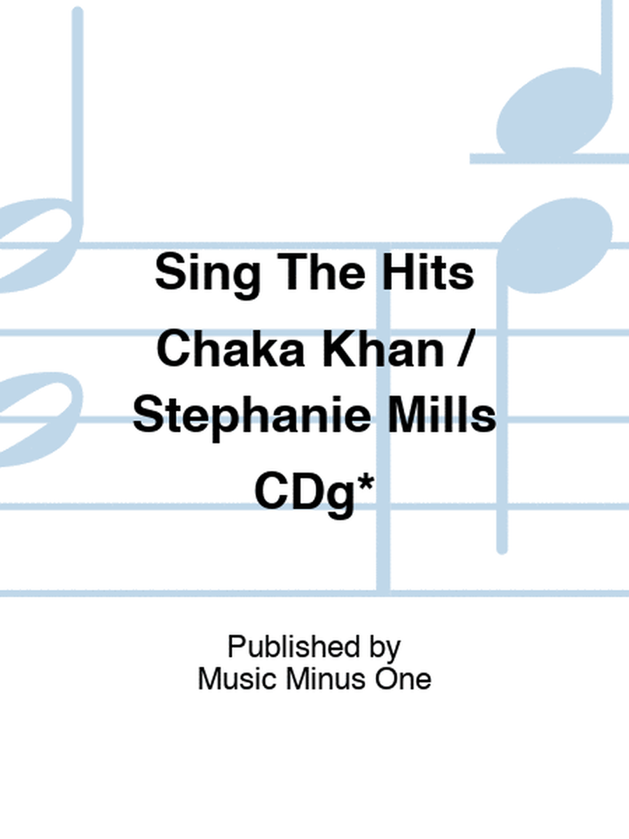 Sing The Hits Chaka Khan / Stephanie Mills CDg*