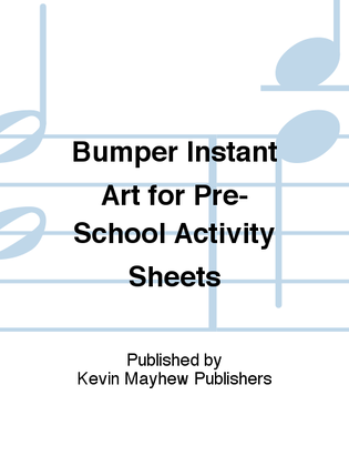 Bumper Instant Art for Pre-School Activity Sheets
