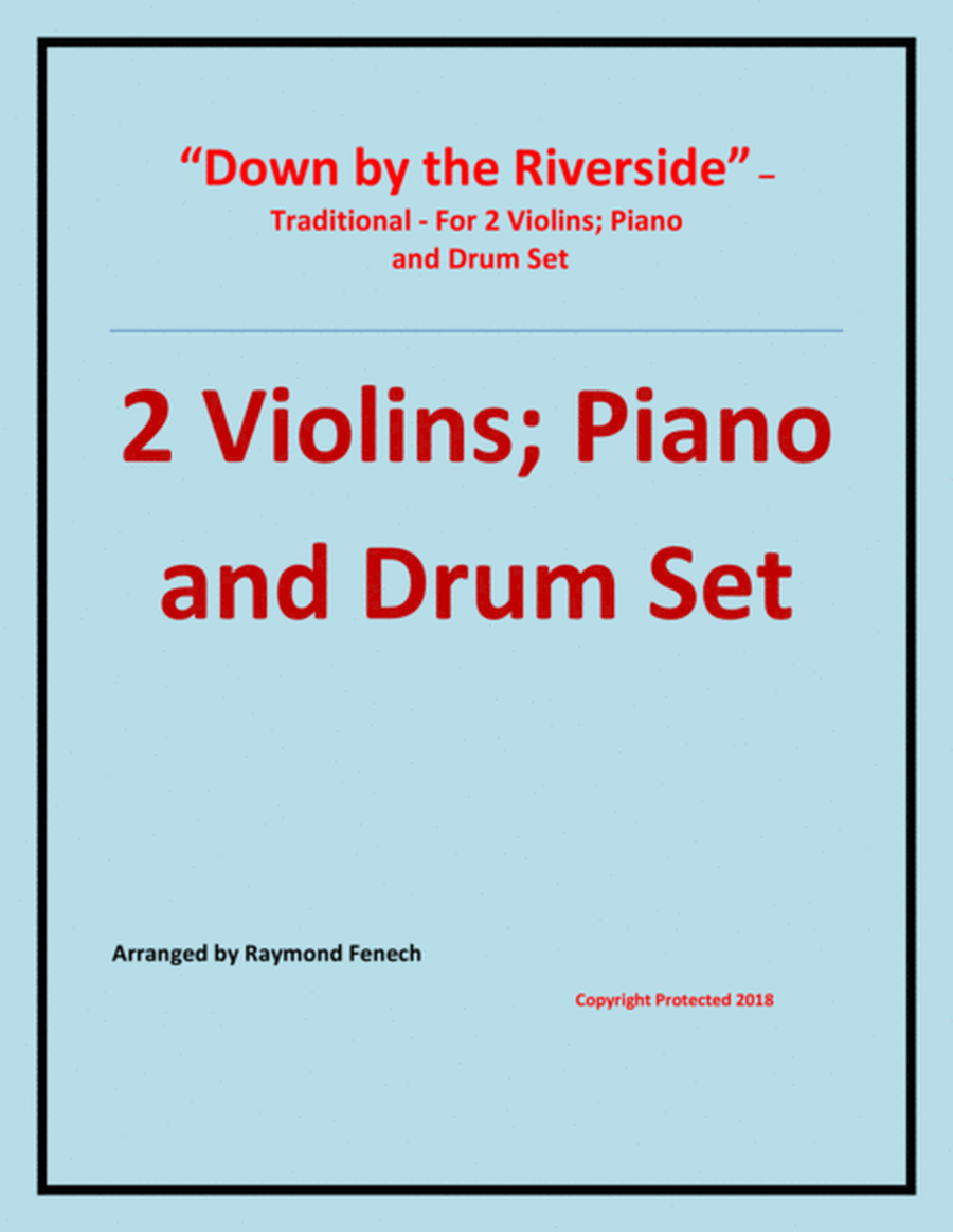 Down by the Riverside - Traditional - 2 Violins; Piano and Drum Set - Intermediate level image number null