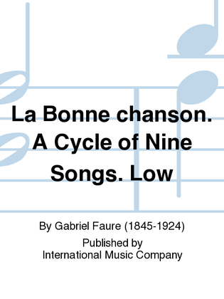 Book cover for La Bonne Chanson. A Cycle Of Nine Songs. Low