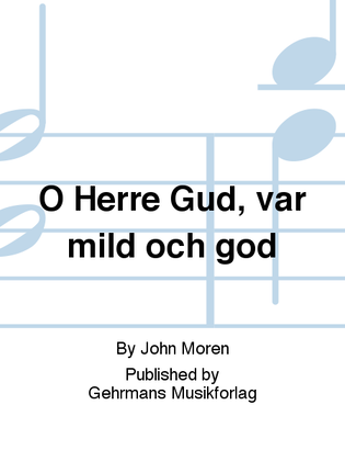 Book cover for O Herre Gud, var mild och god