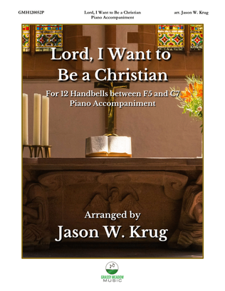 Lord, I Want to Be A Christian (piano accompaniment to 12 bell version)