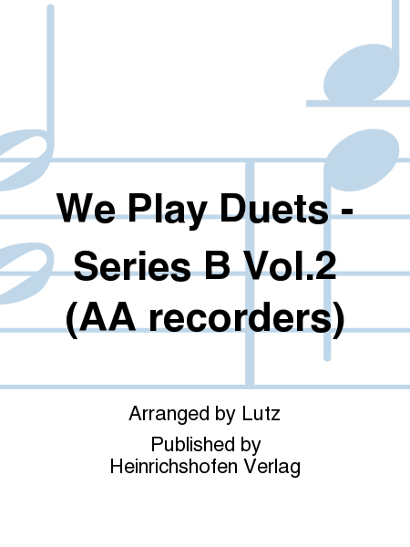 We Play Duets - Series B Vol. 2 (AA recorders)  Sheet Music