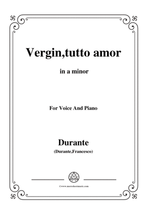 Durante-Vergin,tutto amor,in a minor,for Voice and Piano