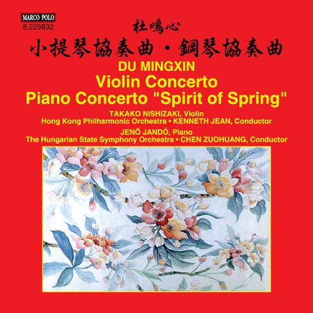 Du Mingxin: Violin Concerto - Piano Concerto "Spirit of Spring"