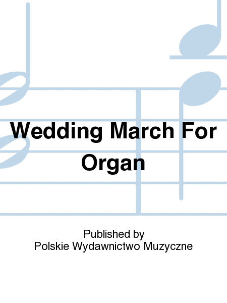 Wedding March For Organ