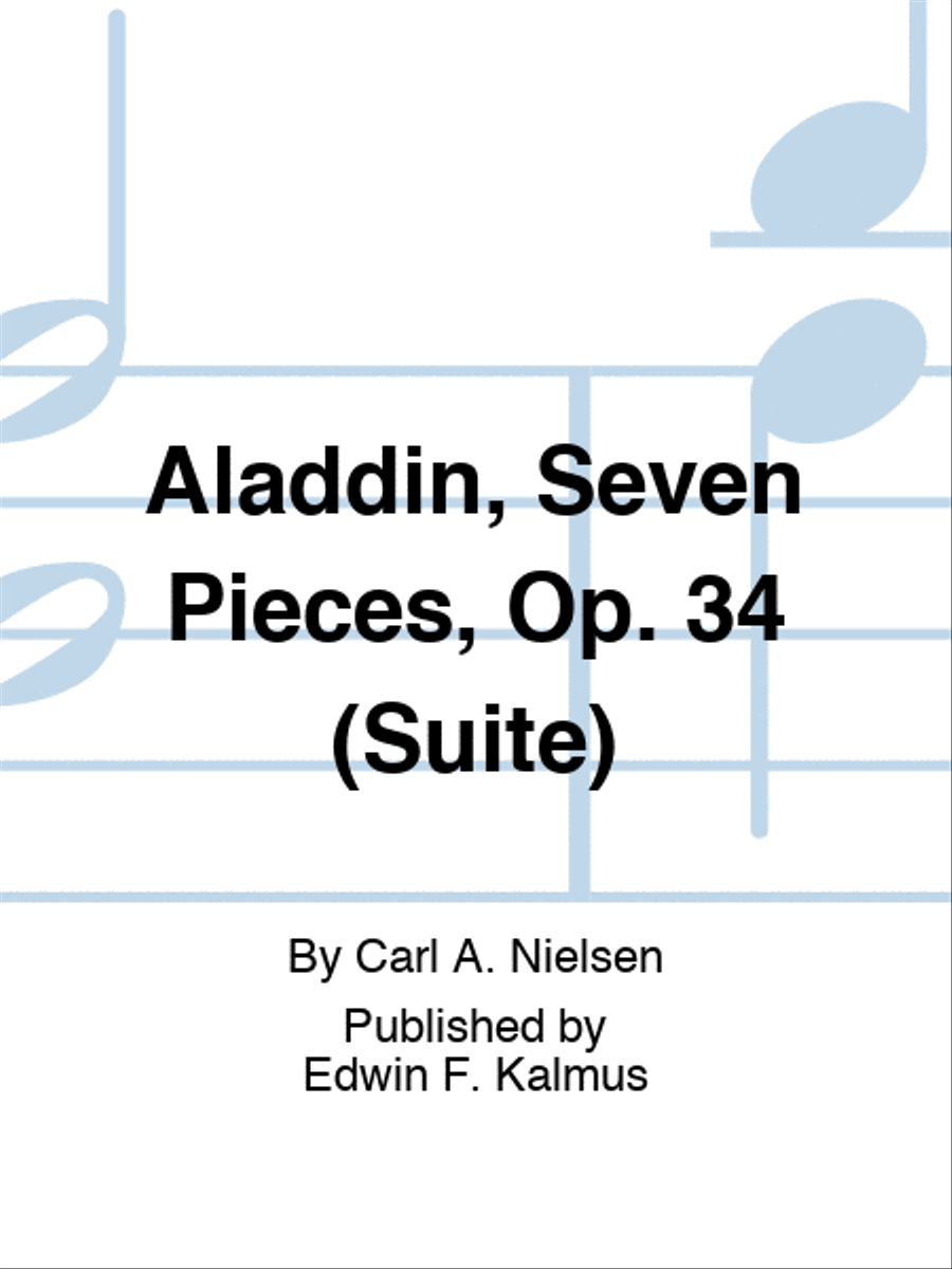 Aladdin, Seven Pieces, Op. 34 (Suite)