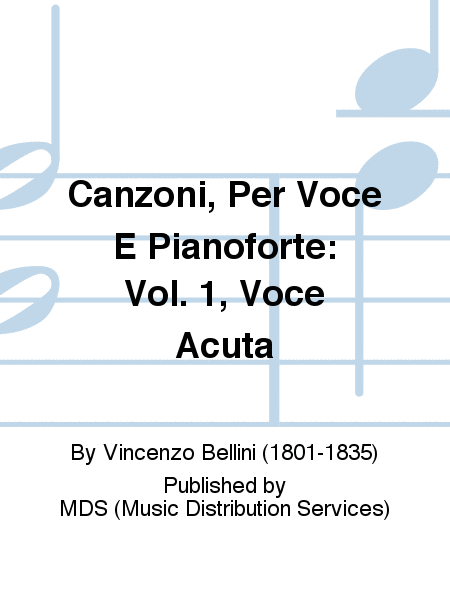 Canzoni, per Voce e Pianoforte: Vol. 1, Voce Acuta