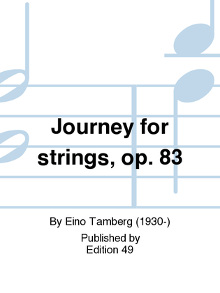 Journey for strings, op. 83