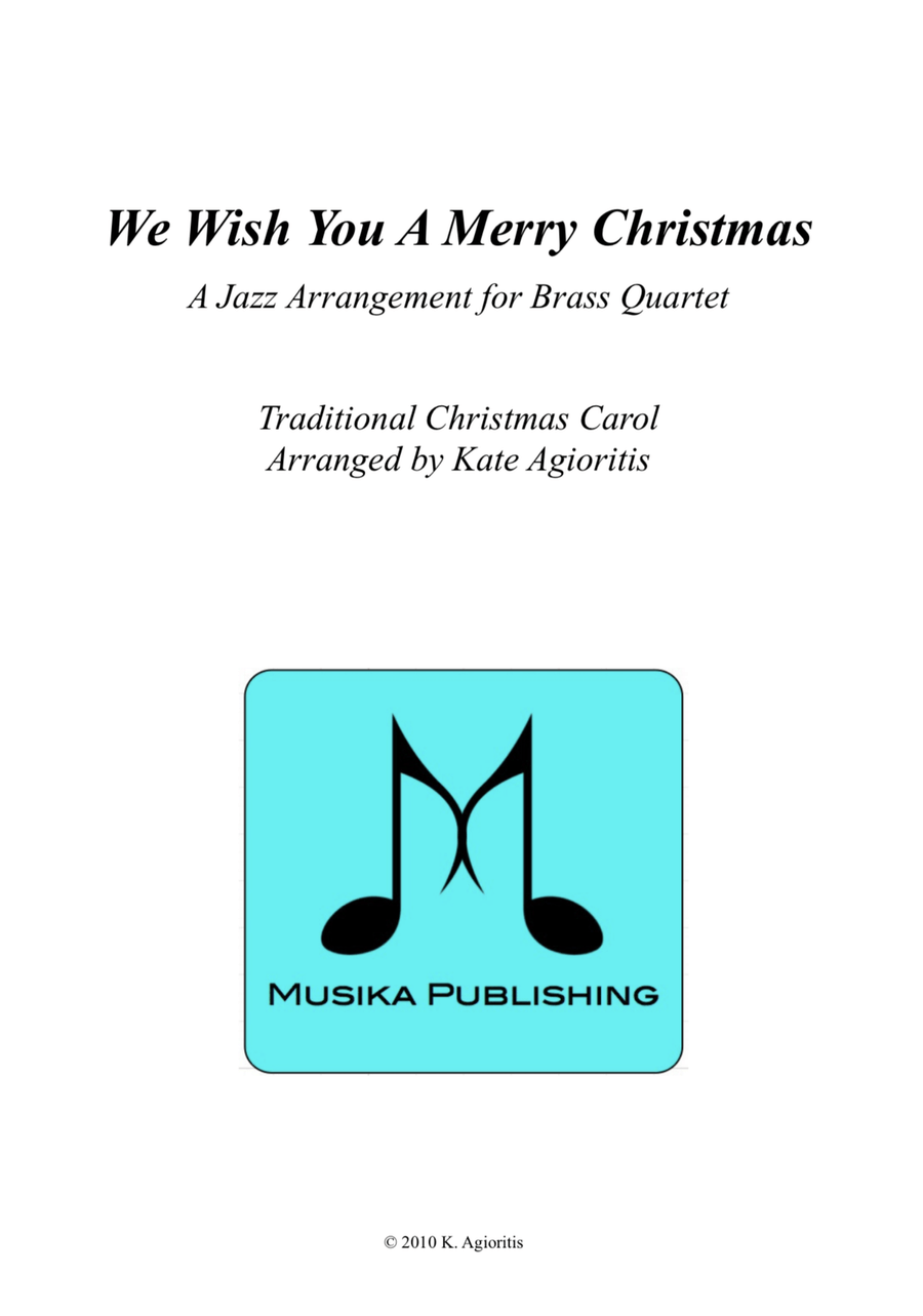 We Wish You A Merry Christmas - Jazz Carol for Brass Quartet We Wish You A Merry Christmas - Jazz Carol for Brass Quartet Brass Quartet scores gallery preview page 1