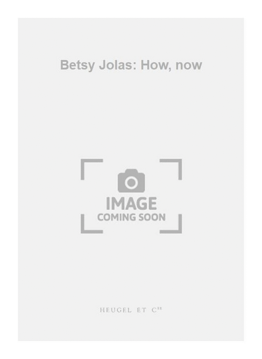 Betsy Jolas: How, now Set of Parts scores gallery preview page 1