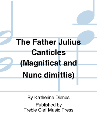 The Father Julius Canticles (Magnificat and Nunc dimittis)