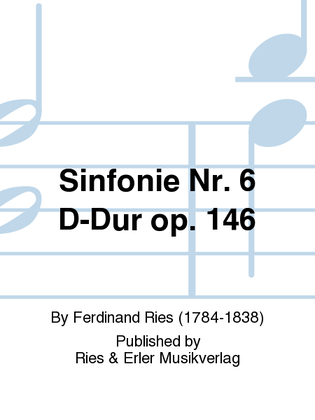 Sinfonie Nr. 6 D-Dur Op. 146