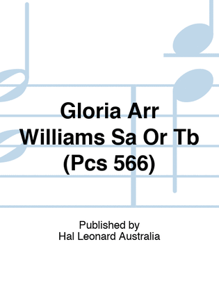 Gloria Arr Williams Sa Or Tb (Pcs 566)