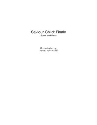Saviour Child, Finale (orchestration)