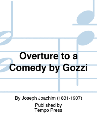 Overture to a Comedy by Gozzi