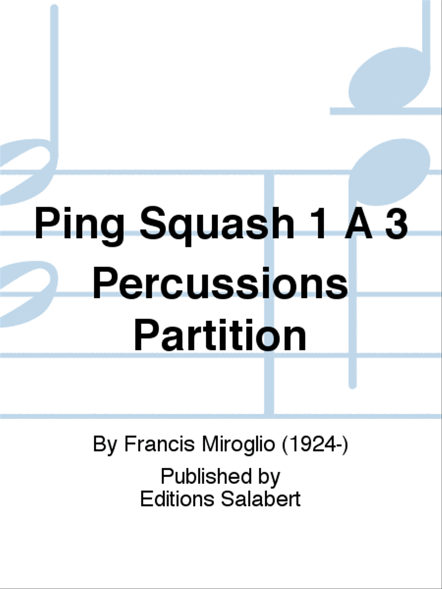 Ping Squash 1 A 3 Percussions Partition