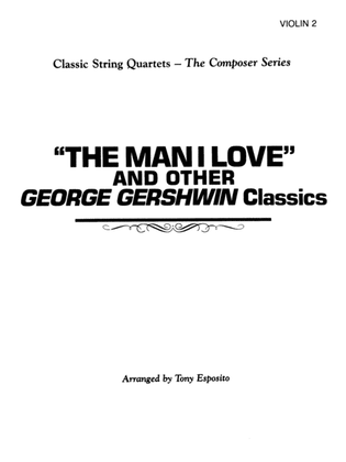 Book cover for The Man I Love and Other George Gershwin Classics: 2nd Violin