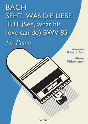 Book cover for Seht, was die Liebe tut (See what his love can do), BWV 85
